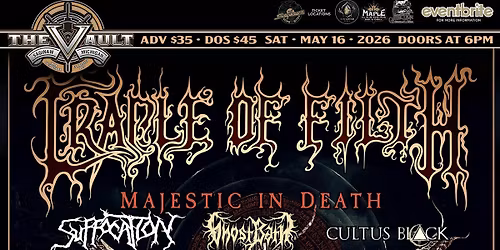 CRADLE OF FILTH wsg\/ Suffocation, Ghost Bath, and Cultus Black