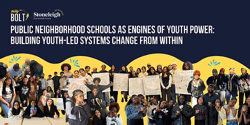 BOLT: Public Neighborhood Schools as Engines of Youth Power