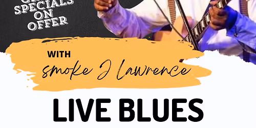 LIVE BLUES BY SMOKE J LAWRENCE