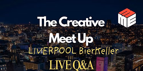 Creative Meet Up - Bier Keller Liverpool, Q&A with Will Gryba
