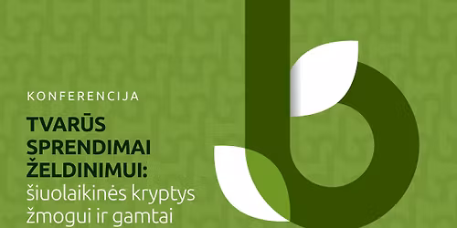 Tvar\u016bs sprendimai \u017eeldinimui: \u0161iuolaikin\u0117s kryptys \u017emogui ir gamtai