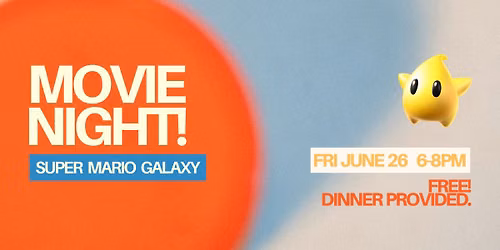 Christ Kids Movie Night: SUPER MARIO GALAXY!