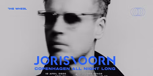 The Wheel Presents: Joris Voorn All Night