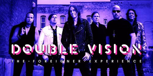 Double Vision - The Foreigner Experience | Larcom Theatre, Beverly MA
