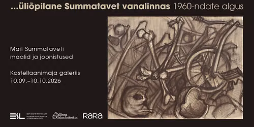 N\u00e4ituse "...\u00fcli\u00f5pilane Summatavet vanalinnas 1960-ndate algus" finissage