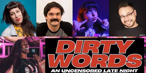 Dirty Words: An Uncensored Late Night Comedy Experience