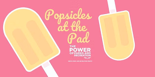 P&R Month: Popsicles at the Pad