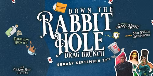Down The Rabbit Hole Drag Brunch