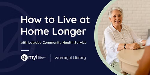 How to Live at Home Longer \u2013 Warragul Library
