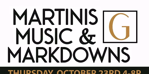 Martinis, Music & Markdowns