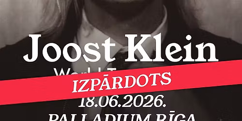 Joost Klein: World Tour \/\/ R\u012bga (IZP\u0100RDOTS)