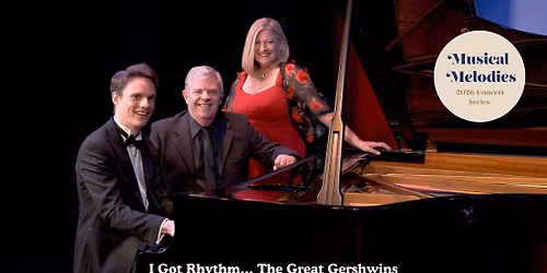 I Got Rhythm\u2026 The Great Gershwins