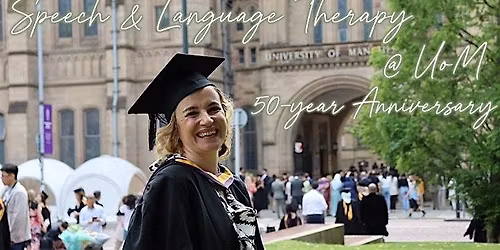 Speech & Language Therapy @ University of Manchester: 50-year Anniversary