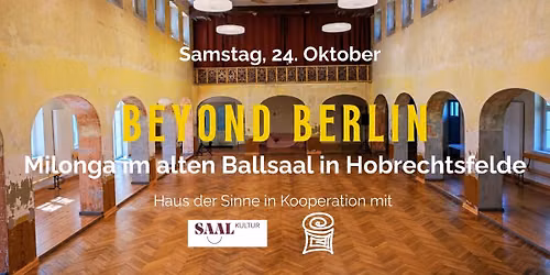BEYOND BERLIN: Milonga im Ballsaal in Hobrechtsfelde. Haus der Sinne in Kooperation mit SaalKultur 