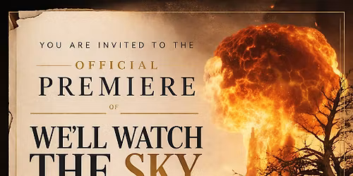 We'll Watch The Sky | Short Nuclear Drama | Premiere Screening