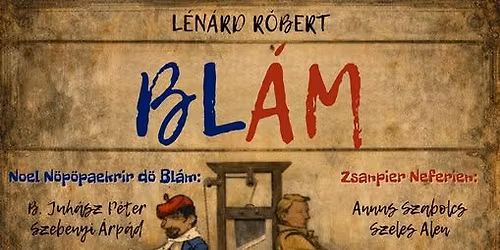 A Gen\u00e9ziusz Sz\u00ednh\u00e1z el\u0151ad\u00e1sa - L\u00e9n\u00e1rd R\u00f3bert: BL\u00c1M - BEMUTAT\u00d3