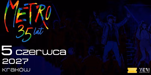 Musical Metro 35 lat \/ Krak\u00f3w \/ 05.06.2027