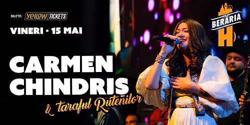 Taraful Rutenilor \u0219i Carmen Chindri\u0219 live la Ber\u0103ria H pe 15 mai