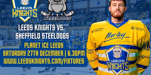 Leeds Knights v Sheffield Steeldogs