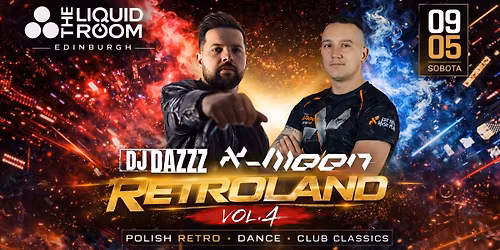 RETROLAND VOL.4 LIQUID ROOM EDINBURGH\ud83c\udff4\udb40\udc67\udb40\udc62\udb40\udc73\udb40\udc63\udb40\udc74\udb40\udc7fgo\u015b\u0107 specjalny prosto z Polski Dj X-Meen\ud83d\udd25