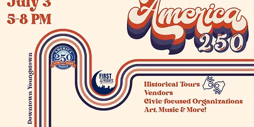 First Fridays Downtown Youngstown- America 250 