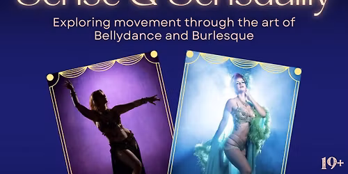 Sense & Sensuality: Bellydance and Burlesque Workshop