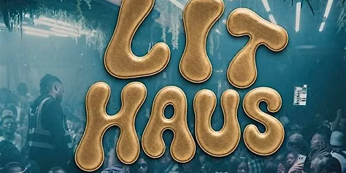 Haus \u2013 Lit Haus Afrobeats Fridays | DJ Slapzz, Bonae II, DJ Fizz