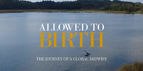 Allowed to Birth- BERWICK, VIC. Federation uni Screening PLUS Q&A panel