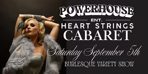 Heart Strings Cabaret Burlesque Variety Show