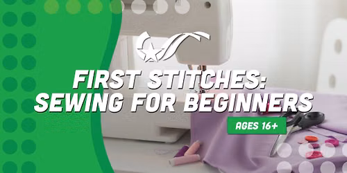 First Stitches: Sewing for Beginners