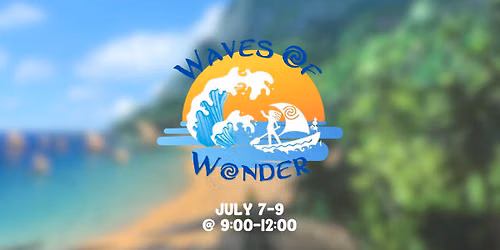 Waves of Wonder (July 7-9)