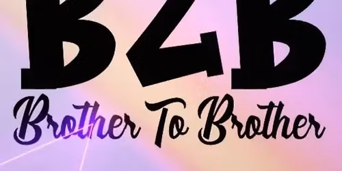 Brother to Brother is BACK!  Friday NO COVER!