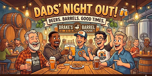 Dad's Brewery Hang at Drake's Barrel House in San Leandro