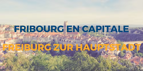 Soir\u00e9e de lancement - FRIBOURG en capitale