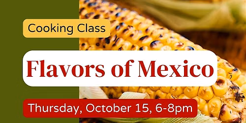 Flavors of Mexico Cooking Class