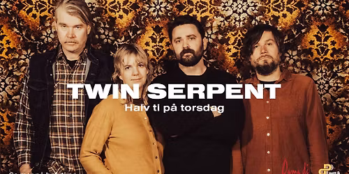 Twin Serpent \/\/ Halv ti p\u00e5 torsdag