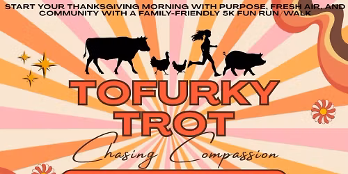Tofurky Trot: Chasing Compassion