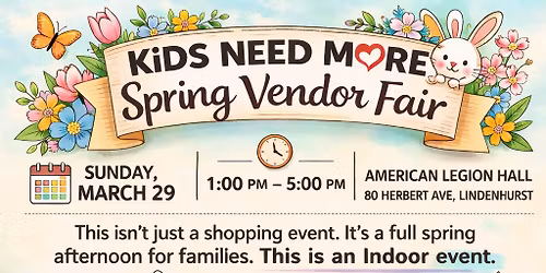 KiDS NEED MoRE SPRING VENDOR FAIR