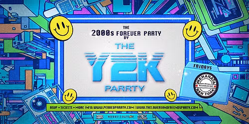 The 2000s Forever Parrty by THE Y2K Parrty - Fridays at Mehanata NYC