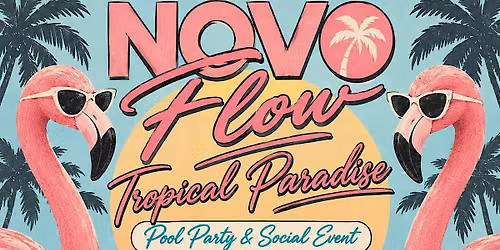 NOVO FLOW: Tropical Paradise pool party