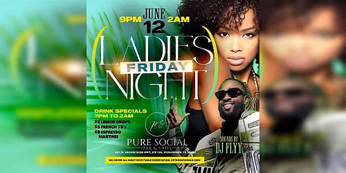 Pure Social Friday Ladies Night DJ Flyy