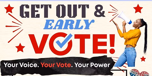 Get Out & Early Vote 
