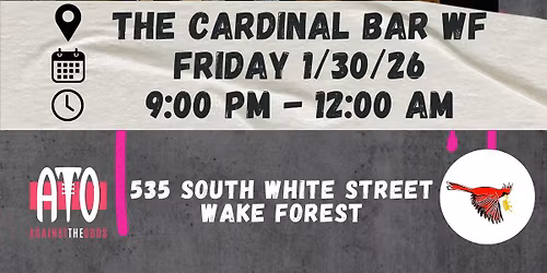 ATO @ The Cardinal Bar, Wake Forest