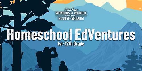 Homeschool EdVentures at Wonders of Wildlife
