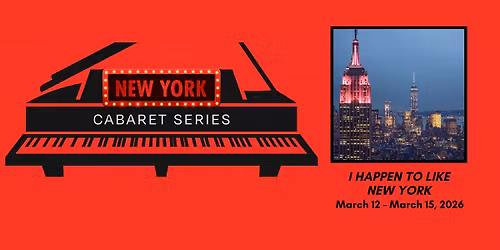 New York Cabaret Series: I Happen to Like New York