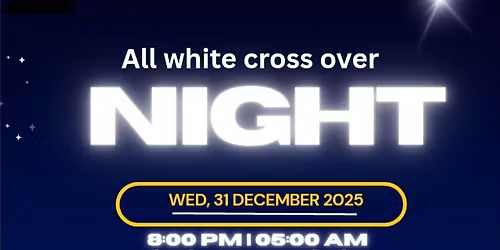 ALL WHITE CROSS OVER NIGHT GOD OF SECOND CHANCE