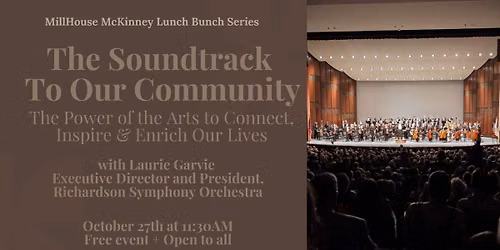 Lunch Bunch - Richardson Symphony Orchestra: The Soundtrack of Our Community with Laurie Garvie