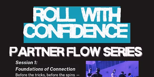 Roll with Confidence  - Partner Flow Series #1
