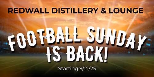 Football Sunday at Redwall Distillery & Lounge!