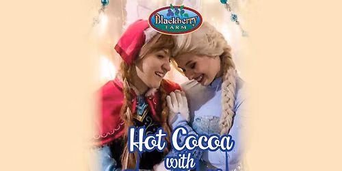 Hot Cocoa with Anna & Elsa